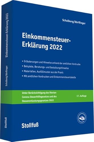 Einkommensteuer-Erklärung 2022: Erläuterungen, Beratungshinweise und Checklisten. (Stollfuss-Ratgeber)