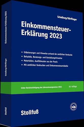 Einkommensteuer-Erklärung 2023: Erläuterungen, Beratungshinweise und Checklisten. (Stollfuss-Ratgeber) von Stollfuß Verlag