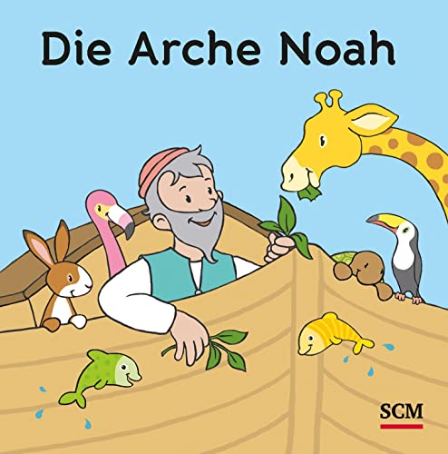 Die Arche Noah: Badebuch mit Wasser-Überraschungs-Effekt (Badebücher) von SCM R.Brockhaus