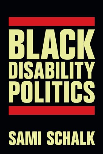 Black Disability Politics von Duke University Press
