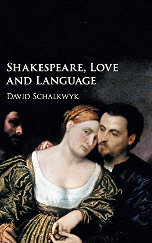 Shakespeare, Love and Language von Cambridge University Press