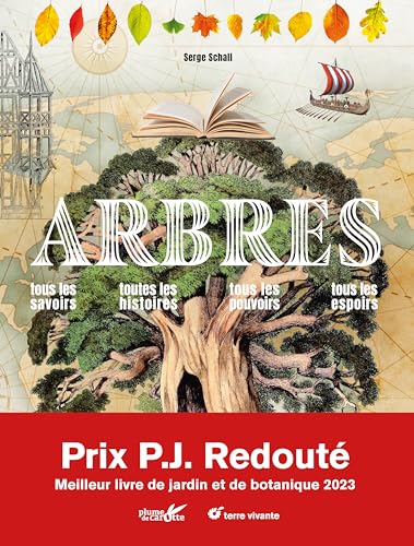 Arbres: Tous les savoirs, toutes les histoires, tous les pouvoirs, tous les espoirs...