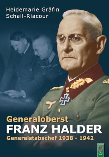 Generaloberst Franz Halder: Generalstabschef 1938-1942 von Lindenbaum Verlag