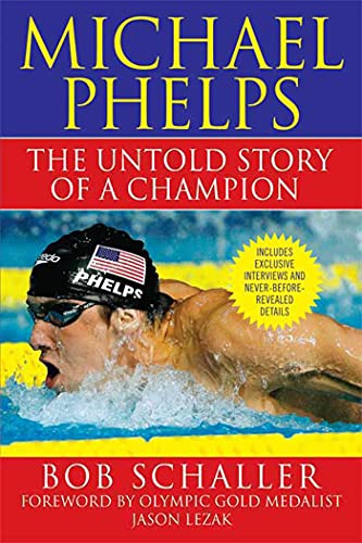 Michael Phelps: The Untold Story of a Champion