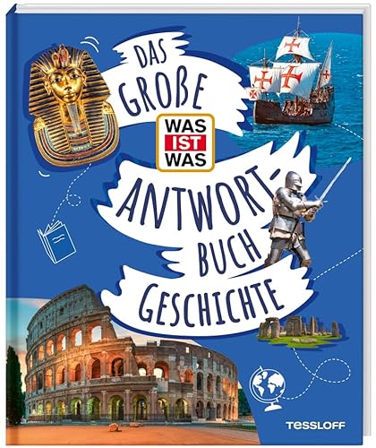 Das große WAS IST WAS-Antwortbuch Geschichte von WAS IST WAS