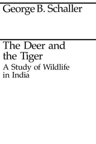The Deer and the Tiger: Study of Wild Life in India (Midway Reprint) von University of Chicago Press
