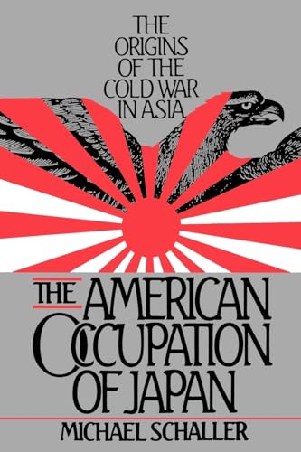 American Occupation of Japan: The Orgins of the Cold War in Asia von OUP USA
