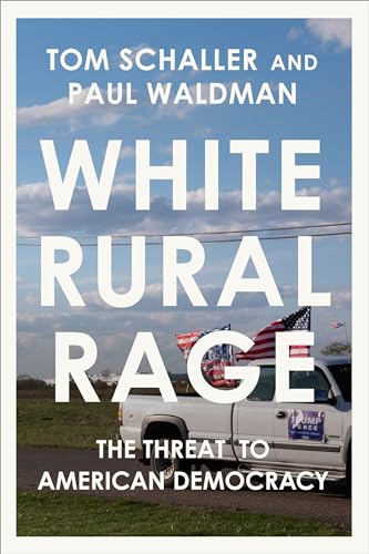 White Rural Rage: The Threat to American Democracy von Random House LLC US