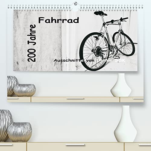 200 Jahre Fahrrad - Ausschnitte von Ulrike SSK (hochwertiger Premium Wandkalender 2024 DIN A2 quer), Kunstdruck in Hochglanz