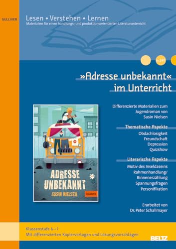 »Adresse unbekannt« im Unterricht: Differenzierte Materialien zum Jugendroman von Susin Nielsen (Klassenstufe 6-7, mit Kopiervorlagen) von Beltz