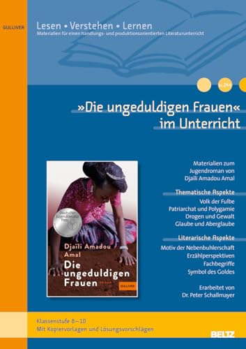 »Die ungeduldigen Frauen« im Unterricht: Materialien zum Jugendroman von Djaïli Amadou Amal (Klassenstufe 8-10, mit Kopiervorlagen)