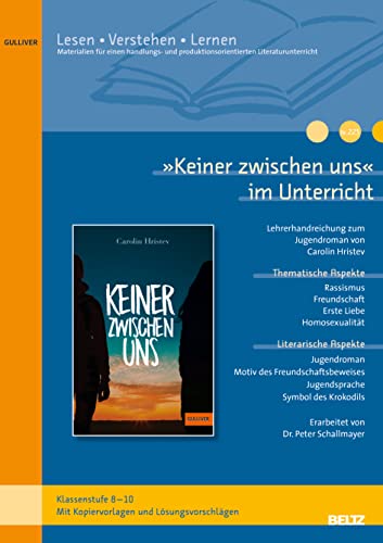 »Keiner zwischen uns« im Unterricht: Materialien zum Jugendroman von Carolin Hristev (Klassenstufe 8-10, mit Kopiervorlagen) von Beltz