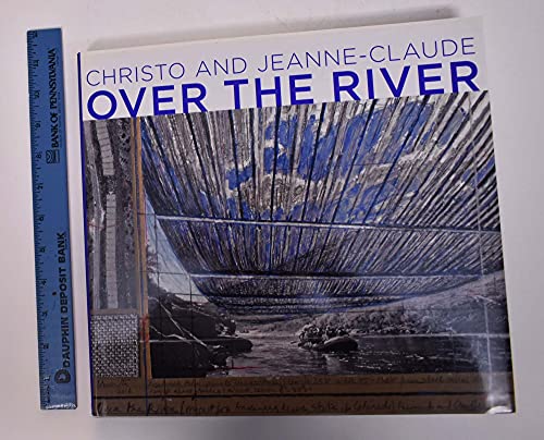 Christo and Jeanne-Claude: Over the River: Project for the Arkansas River, State of Colorado