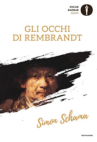 Gli occhi di Rembrandt (Oscar baobab. Saggi) von Mondadori