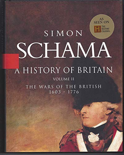 History of Britain, A - Volume II: The Wars of the British 1603-1776 von Brand: Miramax
