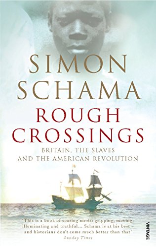 Rough Crossings: Britain, the Slaves and the American Revolution Rough Crossings: Britain, the Slaves and the American Revolution
