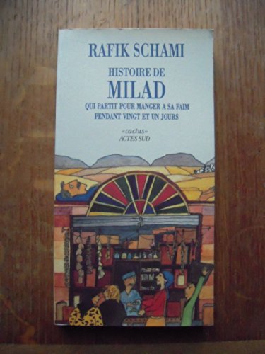 Histoire de Milad qui partit pour manger à sa faim pendant von Actes Sud