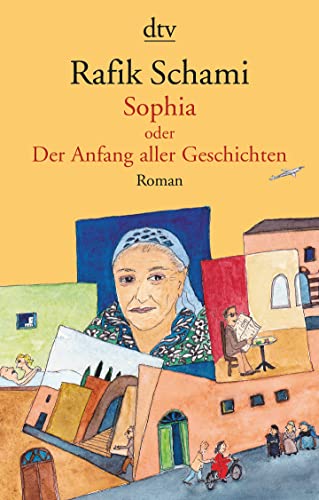 Sophia oder Der Anfang aller Geschichten: Roman