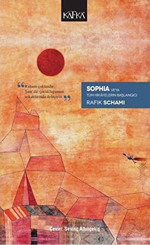Sophia Veya Tüm Hikayelerin Baslangici Sophia Veya Tüm Hikayelerin Baslangici