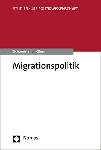 Migrationspolitik (Studienkurs Politikwissenschaft)