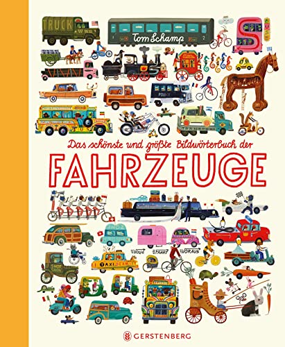 Das schönste und größte Bildwörterbuch der Fahrzeuge von Gerstenberg Verlag