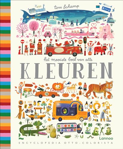 Het mooiste boek van alle kleuren: encyclopedia Otto-colorista von LANNOO
