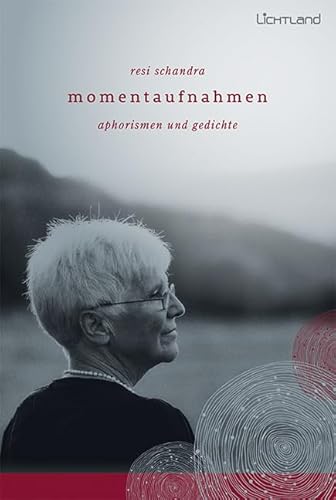 Momentaufnahmen: aphorismen und gedichte