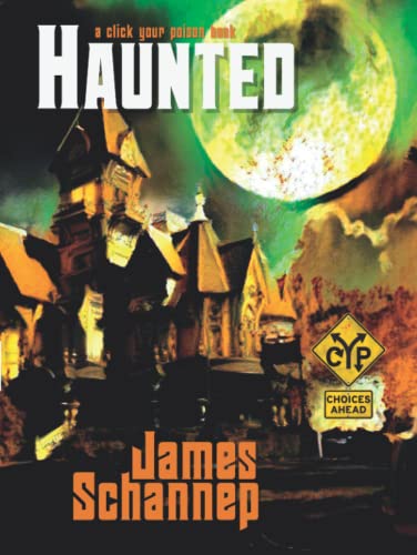 HAUNTED Deluxe Illustrated Collector's Edition: Can YOU be Scared... to Death? (Click Your Poison) von James Schannep
