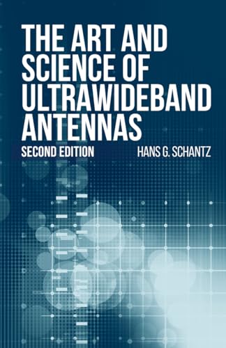 The Art and Science of Ultrawideband Antennas (Artech House Antennas and Electromagnetics Analysis Library)