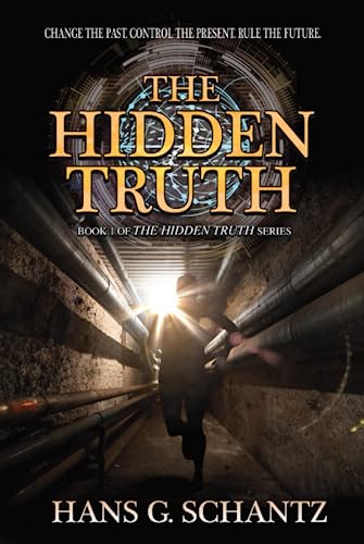 The Hidden Truth: A Science Fiction Techno-Thriller von Independently published