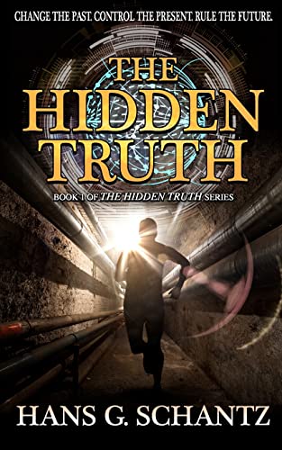 The Hidden Truth: A Science Fiction Techno-Thriller von CreateSpace Independent Publishing Platform