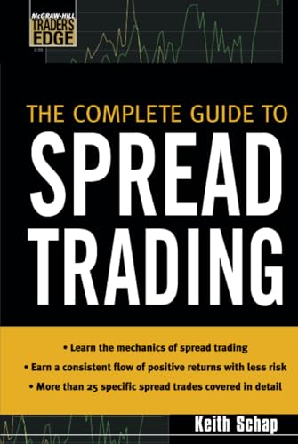 The Complete Guide to Spread Trading (McGraw-Hill Trader's Edge)
