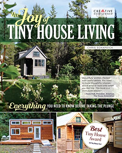 The Joy of Tiny House Living: Everything You Need to Know Before Taking the Plunge