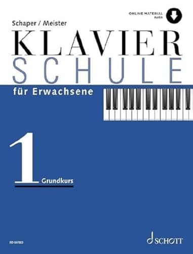 Klavierschule für Erwachsene: Grundkurs. Band 1. Klavier. (Umrüster-Konsolidierung) Klavierschule für Erwachsene: Grundkurs. Band 1. Klavier. (Umrüster-Konsolidierung) von Schott Music