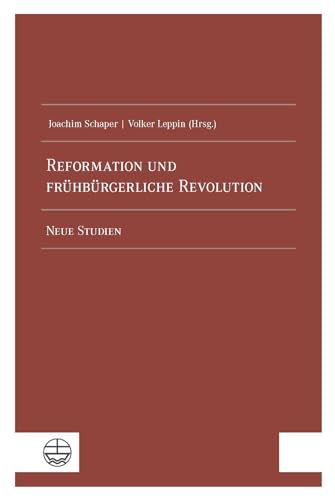 Reformation und frühbürgerliche Revolution: Neue Studien von Evangelische Verlagsanstalt