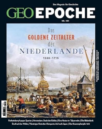 GEO Epoche / GEO Epoche 101/2020 - Das goldene Zeitalter der Niederlande: Das Magazin für Geschichte: Das Goldene Zeitalter der Niederlande 1566-1715 von Gruner + Jahr Geo-Mairs