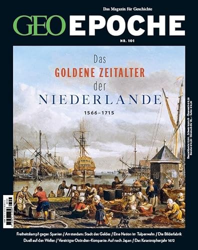 GEO Epoche / GEO Epoche 101/2020 - Das goldene Zeitalter der Niederlande: Das Magazin für Geschichte: Das Goldene Zeitalter der Niederlande 1566-1715