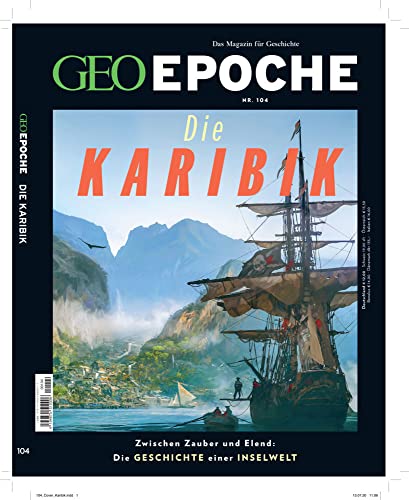 GEO Epoche / GEO Epoche 104/2020 - Die Karibik: Das Magazin für Geschichte von Gruner + Jahr