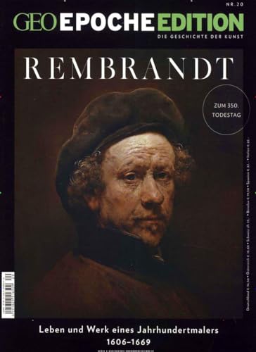 GEO Epoche Edition / GEO Epoche Edition 20/2019 - Rembrandt: Leben und Werk eines Jahrhundertmalers. 1606-1669 GEO Epoche Edition / GEO Epoche Edition 20/2019 - Rembrandt: Leben und Werk eines Jahrhundertmalers. 1606-1669 von Gruner + Jahr Geo-Mairs