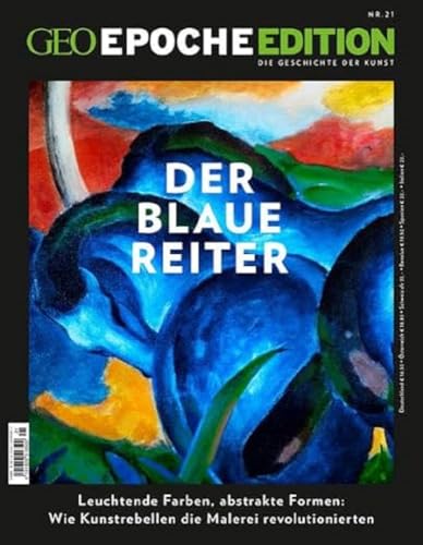 GEO Epoche Edition / GEO Epoche Edition 21/2020 - Der Blaue Reiter: Die Geschichte der Kunst GEO Epoche Edition / GEO Epoche Edition 21/2020 - Der Blaue Reiter: Die Geschichte der Kunst von Gruner + Jahr