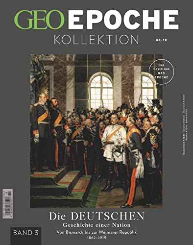 GEO Epoche KOLLEKTION / GEO Epoche KOLLEKTION 19/2020 - Die Geschichte der Deutschen (in 4 Teilen) - Band 3: Das Beste aus GEO EPOCHE von Gruner + Jahr Geo-Mairs