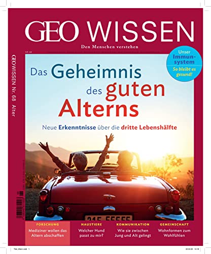 GEO Wissen / GEO Wissen 68/2020 - Das Geheimnis des guten Alterns: Die Grundlagen des Wissens von Gruner + Jahr Geo-Mairs