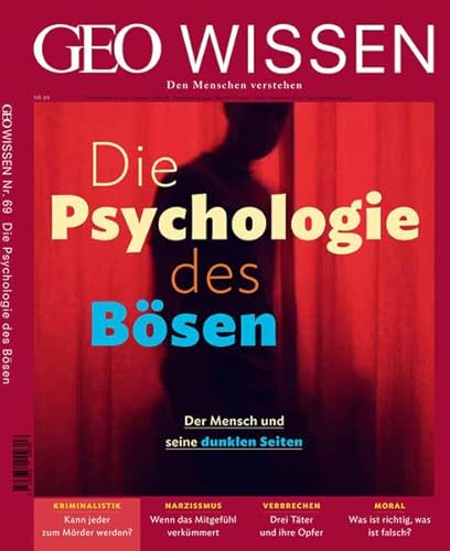 GEO Wissen / GEO Wissen mit DVD 69/2020 - Die Psychologie des Bösen: Den Menschen verstehen von Gruner + Jahr