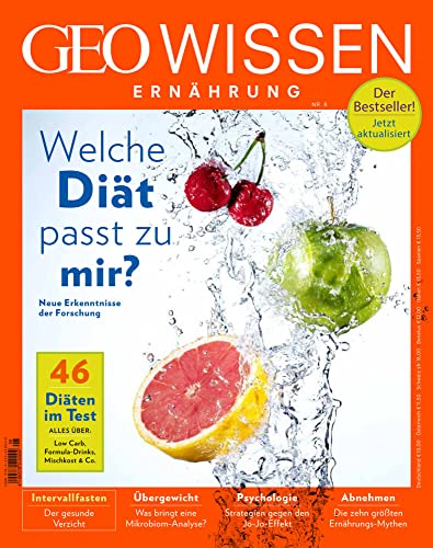 GEO Wissen Ernährung / GEO Wissen Ernährung 08/20 - Welche Diät passt zu mir?: Vegetarisch und vegan GEO Wissen Ernährung / GEO Wissen Ernährung 08/20 - Welche Diät passt zu mir?: Vegetarisch und vegan
