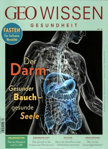 GEO Wissen Gesundheit / GEO Wissen Gesundheit 12/19 - Der Darm: Gesunder Bauch - gesunde Seele. Fasten - Der heilsame Verzicht