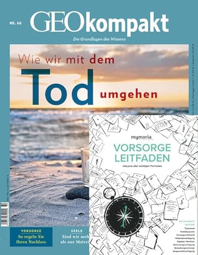 GEOkompakt / GEOkompakt Bundle 60/2019 - Wie wir mit dem Tod umgehen: Plus: Vorsorgeplaner Mymoria GEOkompakt / GEOkompakt Bundle 60/2019 - Wie wir mit dem Tod umgehen: Plus: Vorsorgeplaner Mymoria