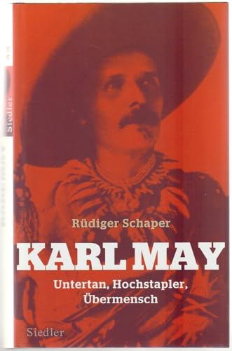Karl May: Untertan, Hochstapler, Übermensch