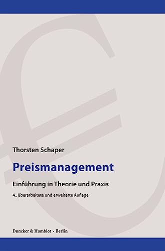 Preismanagement.: Einführung in Theorie und Praxis. von Duncker & Humblot