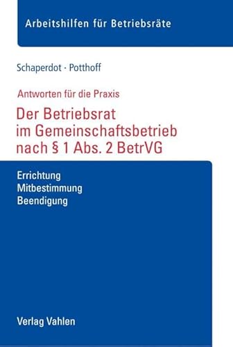 Der Betriebsrat im Gemeinschaftsbetrieb nach § 1 Abs. 2 BetrVG