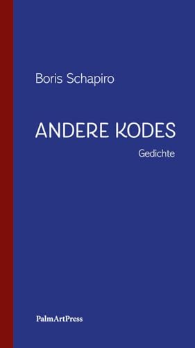 Andere Kodes: Gedichte von PalmArtPress